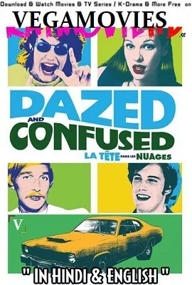 Dazed and Confused Hindi Dubbed