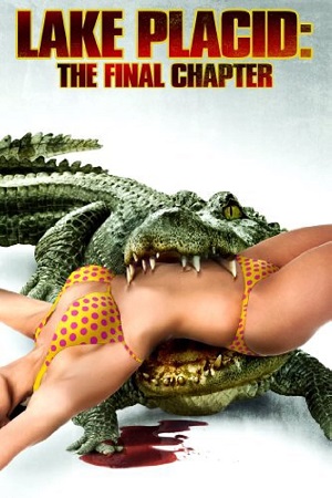 Lake Placid The Final Chapter 2012 poster