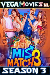Mismatch Season 3