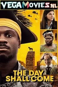 The Day Shall Come 2019