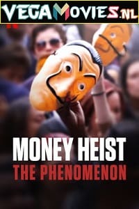 Money Heist The Phenomenon 2020