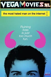 The Most Hated Man On The Internet Netflix Original
