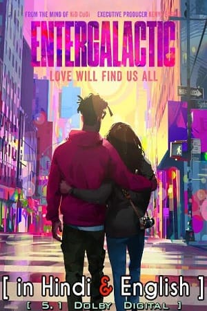 Entergalactic Hindi Dubbeds