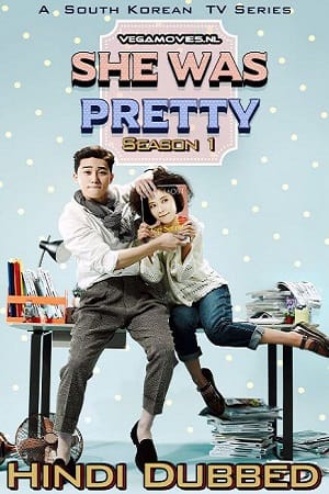 She Was Pretty 2015 Hindi Dubbed Korean Drama