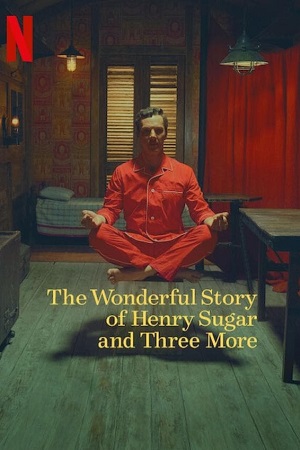 The Wonderful Story Of Henry Sugar And Three More 2024