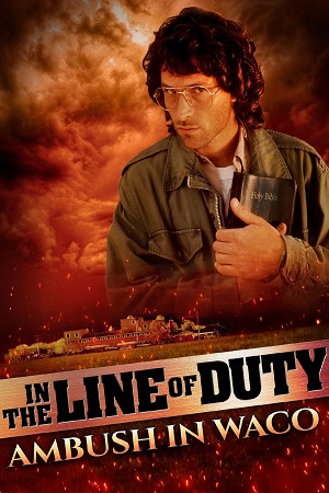 In The Line Of Duty Ambush In Waco