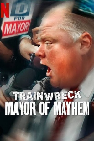 Trainwreck Mayor of Mayhem